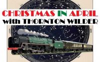 Kaaterskill Actors Theater present "The Long Christmas Dinner" and "Pullman Car Hiawatha" by Thornton Wilder. www.wilderapril.com