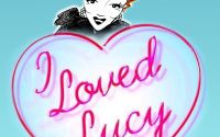 I LOVED LUCY
